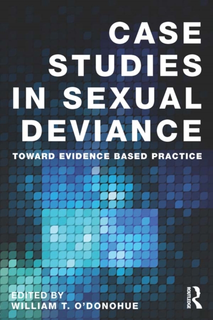 Case Studies in Sexual Deviance : Toward Evidence Based Practice, EPUB eBook