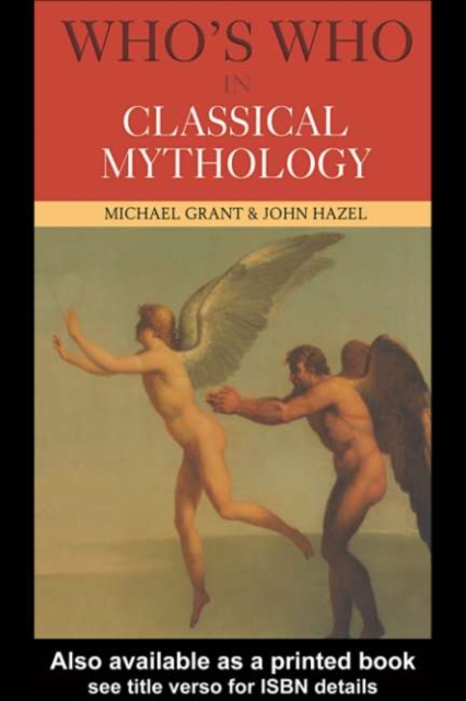 Who's Who in Classical Mythology, PDF eBook