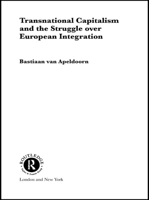 Transnational Capitalism and the Struggle over European Integration, PDF eBook