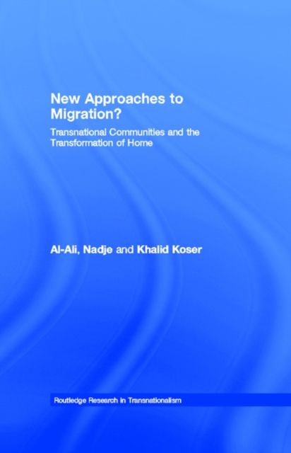 New Approaches to Migration? : Transnational Communities and the Transformation of Home, EPUB eBook
