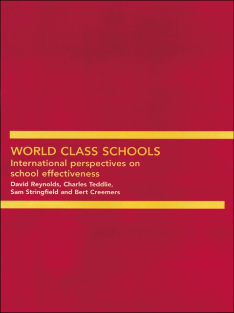 World Class Schools : International Perspectives on School Effectiveness, EPUB eBook