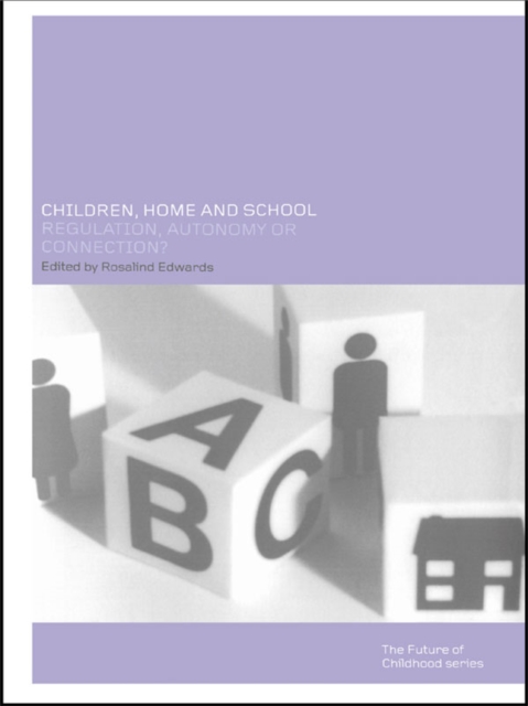 Children, Home and School : Regulation, Autonomy or Connection?, EPUB eBook