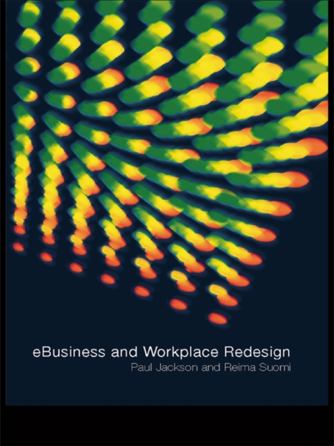 e-Business and Workplace Redesign, PDF eBook