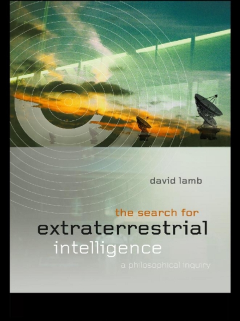 The Search for Extra Terrestrial Intelligence : A Philosophical Inquiry, PDF eBook
