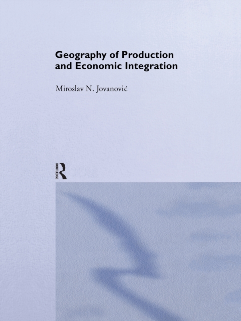 Geography of Production and Economic Integration, PDF eBook