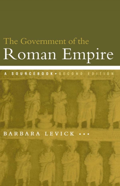 The Government of the Roman Empire : A Sourcebook, PDF eBook