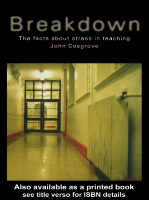 Breakdown : The facts about stress in teaching, EPUB eBook