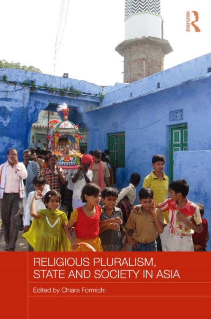 Religious Pluralism, State and Society in Asia, PDF eBook