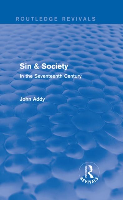 Sin & Society (Routledge Revivals) : In the Seventeenth Century, EPUB eBook