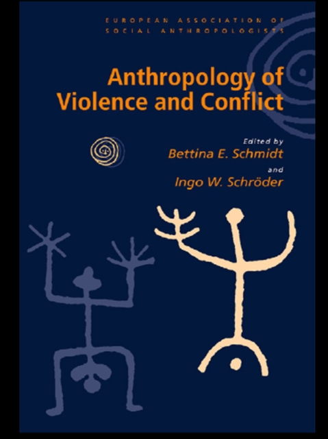 Anthropology of Violence and Conflict, PDF eBook