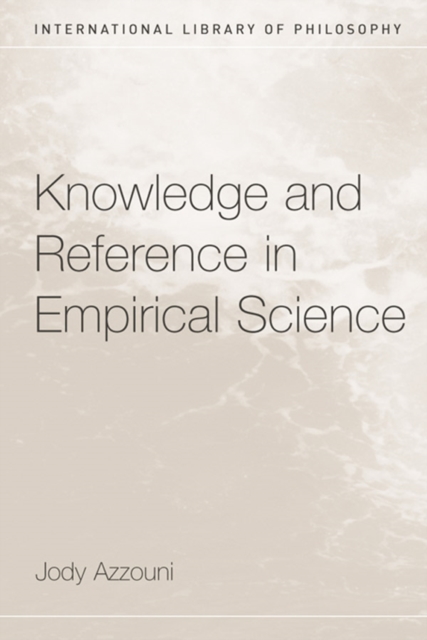 Knowledge and Reference in Empirical Science, PDF eBook