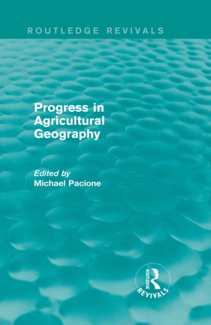 Progress in Agricultural Geography (Routledge Revivals), EPUB eBook