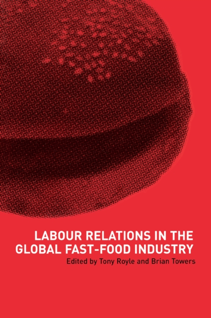 Labour Relations in the Global Fast-Food Industry, EPUB eBook