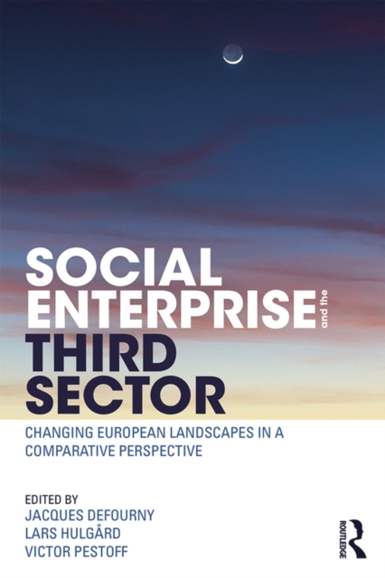 Social Enterprise and the Third Sector : Changing European Landscapes in a Comparative Perspective, PDF eBook