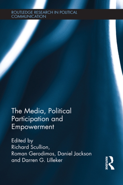 The Media, Political Participation and Empowerment, PDF eBook