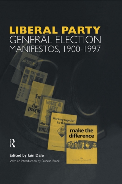 Volume Three. Liberal Party General Election Manifestos 1900-1997, PDF eBook