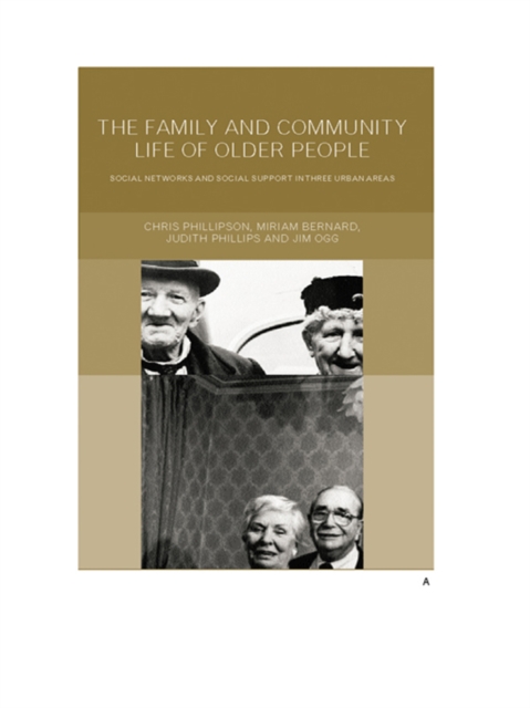 Family and Community Life of Older People : Social Networks and Social Support in Three Urban Areas, EPUB eBook