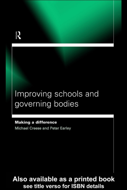 Improving Schools and Governing Bodies : Making a Difference, PDF eBook