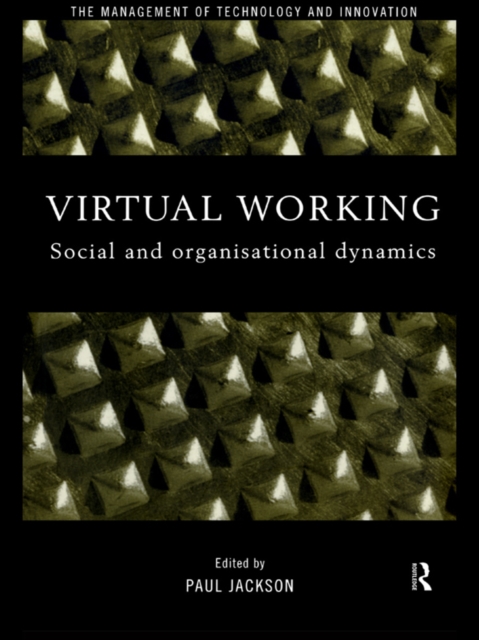 Virtual Working : Social and Organisational Dynamics, EPUB eBook