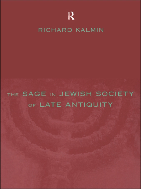 The Sage in Jewish Society of Late Antiquity, PDF eBook