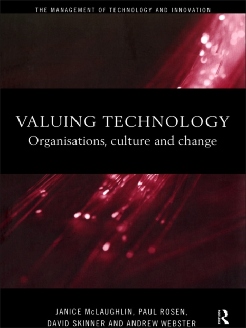 Valuing Technology : Organisations, Culture and Change, PDF eBook