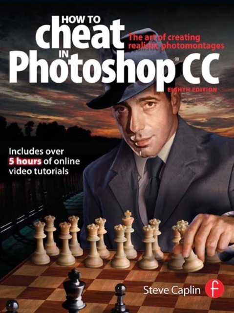 How To Cheat In Photoshop CC : The art of creating realistic photomontages, PDF eBook