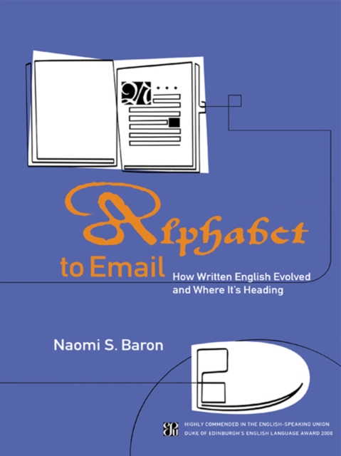 Alphabet to Email : How Written English Evolved and Where It's Heading, EPUB eBook