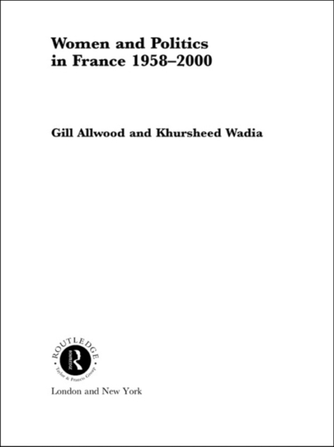 Women and Politics in France 1958-2000, PDF eBook