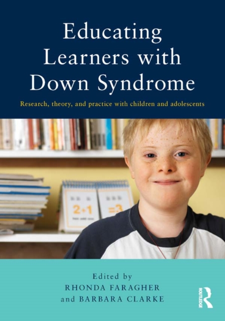 Educating Learners with Down Syndrome : Research, theory, and practice with children and adolescents, EPUB eBook