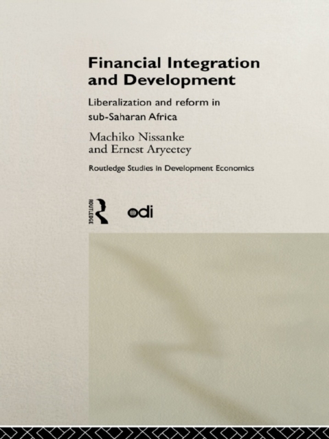 Financial Integration and Development : Liberalization and Reform in Sub-Saharan Africa, EPUB eBook
