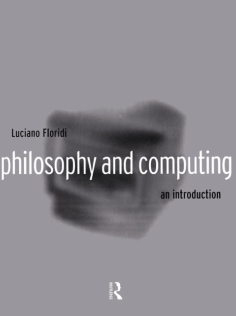 Philosophy and Computing : An Introduction, EPUB eBook