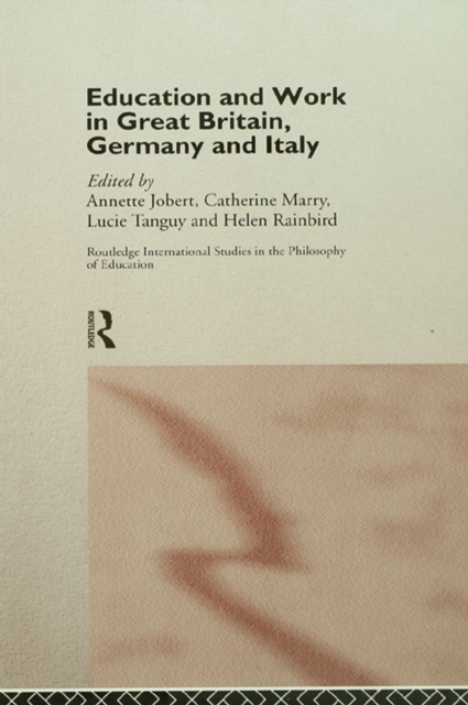 Education and Work in Great Britain, Germany and Italy, PDF eBook