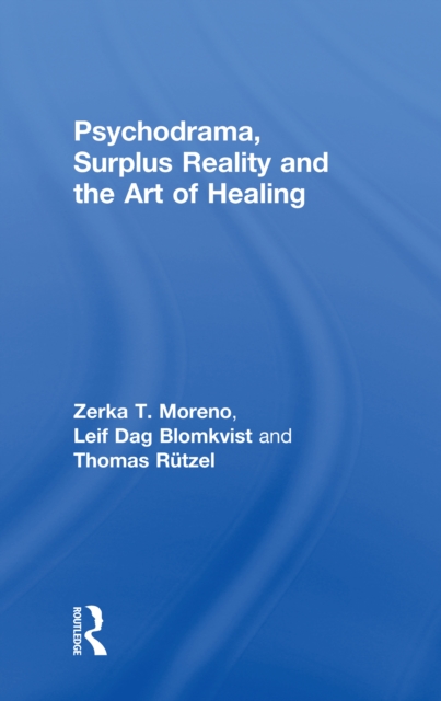 Psychodrama, Surplus Reality and the Art of Healing, PDF eBook