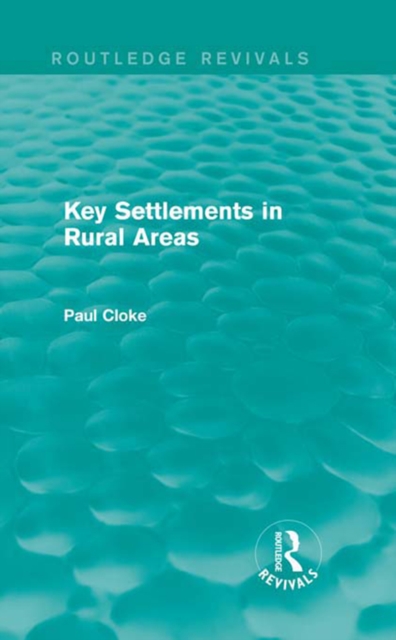 Key Settlements in Rural Areas (Routledge Revivals), PDF eBook