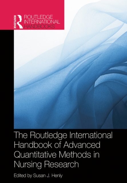 Routledge International Handbook of Advanced Quantitative Methods in Nursing Research, PDF eBook