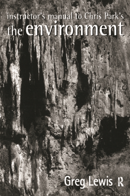 Instructor's Manual to Chris Park's The Environment, EPUB eBook