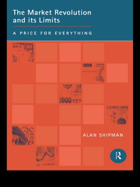 The Market Revolution and its Limits : A Price for Everything, PDF eBook