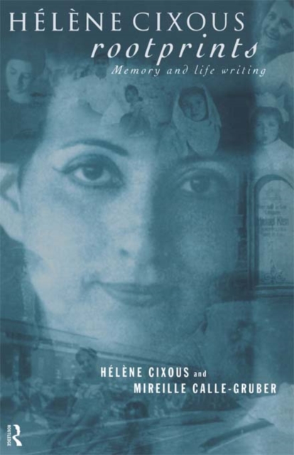 Helene Cixous, Rootprints : Memory and Life Writing, EPUB eBook
