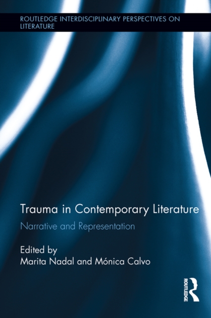 Trauma in Contemporary Literature : Narrative and Representation, EPUB eBook