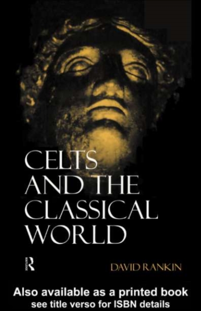 Celts and the Classical World, PDF eBook