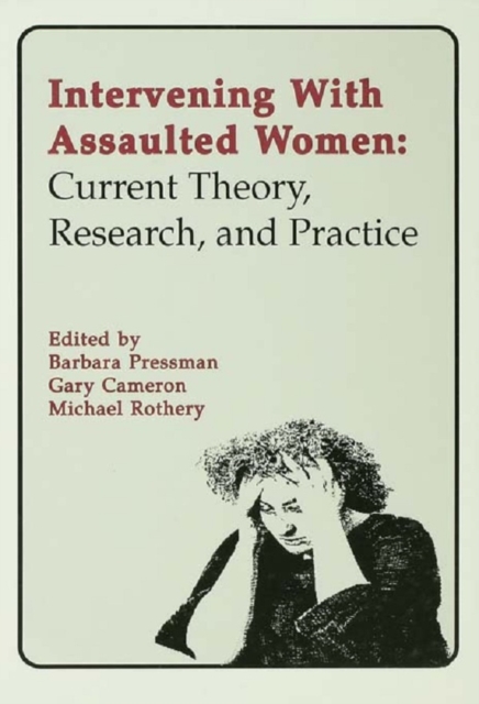 Intervening With Assaulted Women : Current Theory, Research, and Practice, EPUB eBook