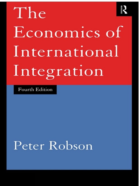 The Economics of International Integration, PDF eBook