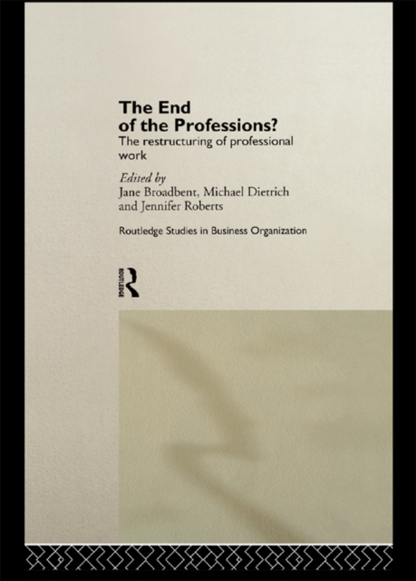 The End of the Professions? : The Restructuring of Professional Work, EPUB eBook