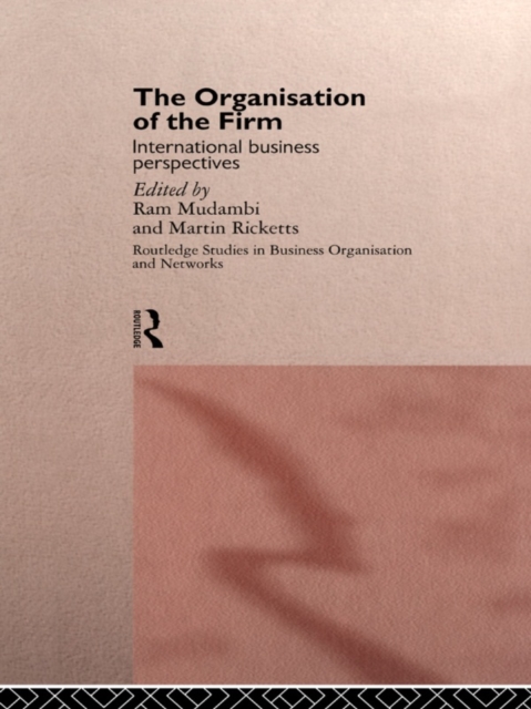 The Organisation of the Firm : International Business Perspectives, PDF eBook