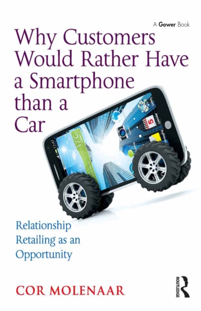 Why Customers Would Rather Have a Smartphone than a Car : Relationship Retailing as an Opportunity, EPUB eBook