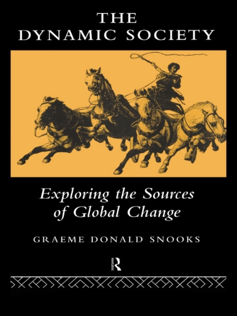 The Dynamic Society : The Sources of Global Change, PDF eBook