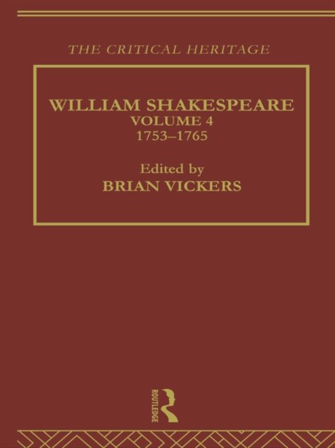 William Shakespeare : The Critical Heritage Volume 4 1753-1765, PDF eBook