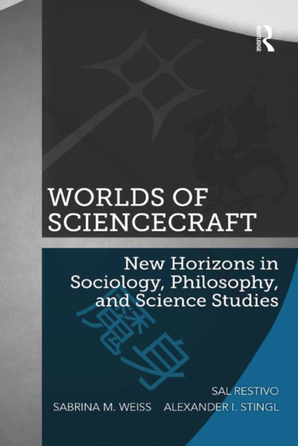 Worlds of ScienceCraft : New Horizons in Sociology, Philosophy, and Science Studies, PDF eBook