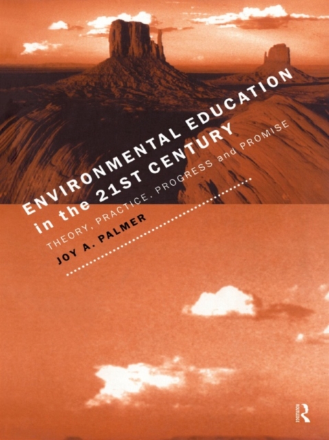 Environmental Education in the 21st Century : Theory, Practice, Progress and Promise, PDF eBook