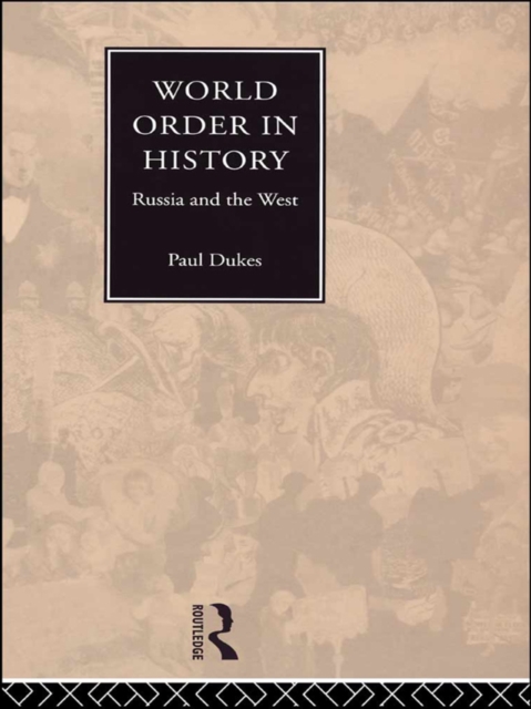 World Order in History : Russia and the West, PDF eBook